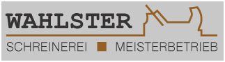 Schreinerei Wahlster - Individualität in Design